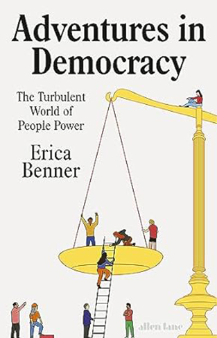Adventures in Democracy - The Turbulent World of People Power